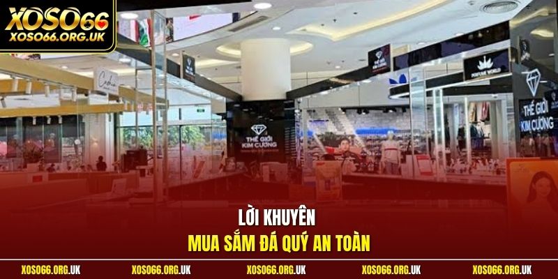 Lời khuyên mua sắm đá quý an toàn