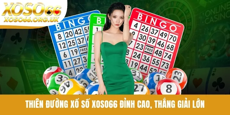 Thiên đường xổ số XOSO66 đỉnh cao, thắng giải lớn